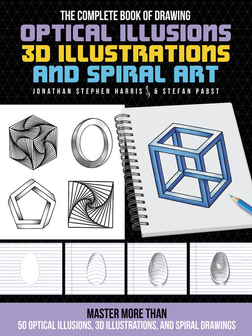 Title details for The Complete Book of Drawing Optical Illusions, 3D Illustrations, and Spiral Art by Jonathan Stephen Harris - Available